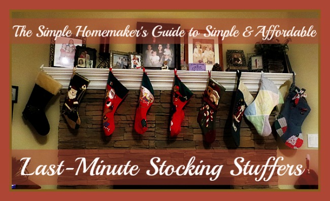 The Simple Homemaker's Guide to Simple and Affordable Last Minute Stocking Stuffers