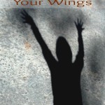 Unfolding Your Wings