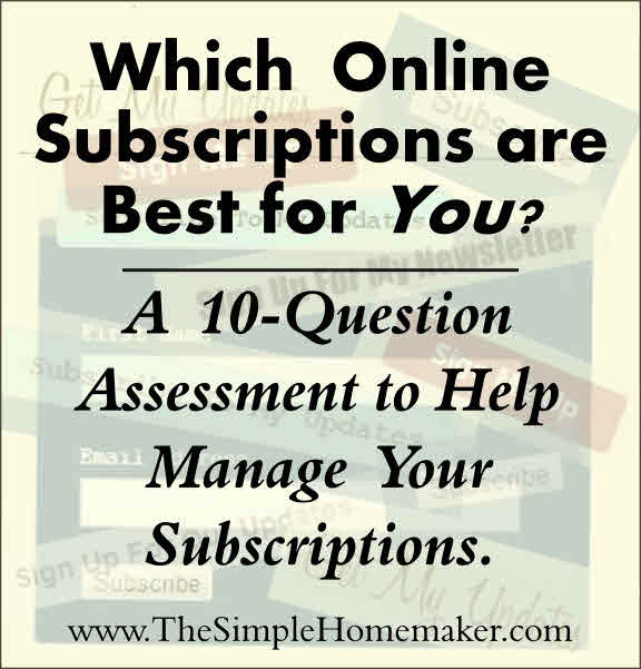 Which Online Subscriptions are Best for You? A 10-Question Assessment to Help Manage Your Subscriptions | TheSimpleHomemaker.com