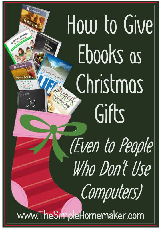 How to Give Ebooks as Christmas Gifts (Even to Someone Who Never Reads Ebooks)