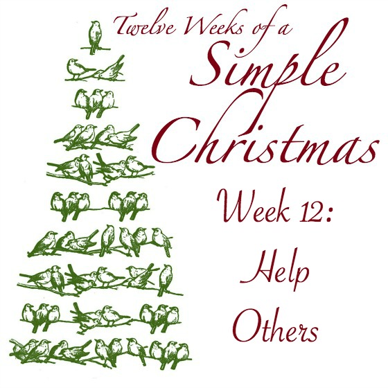 Twelve Weeks of Simple Christmas Week 12: Help Others -- the best mission of them all!