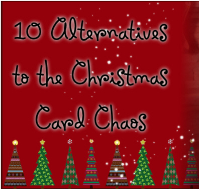 Christmas Card Chaos – Why We Go Insane and 10 Alternatives to the Insanity