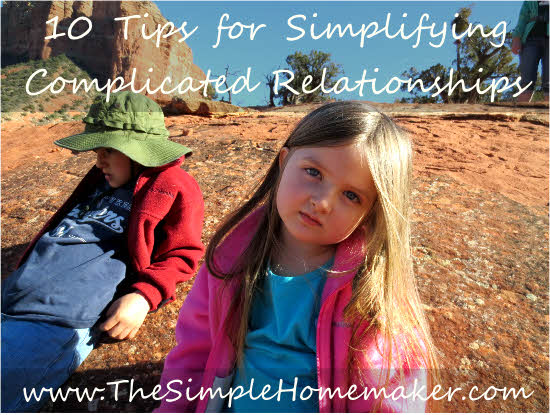 10 Tips for Simplifying Complicated Relationships {TheSimpleHomemaker.com}