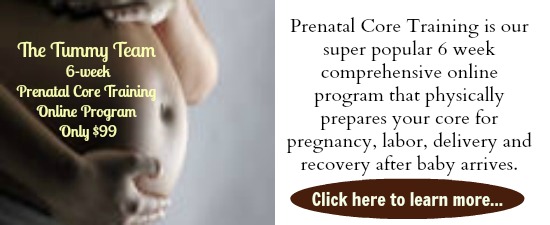 Physically prepare your core for pregnancy, labor, delivery and recovery after your precious baby arrives.