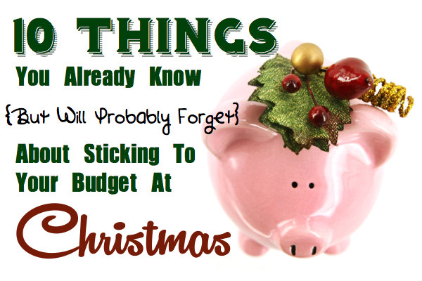 10 Tips for Sticking to Your Budget at Christmas